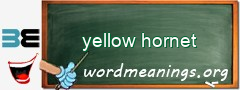 WordMeaning blackboard for yellow hornet
